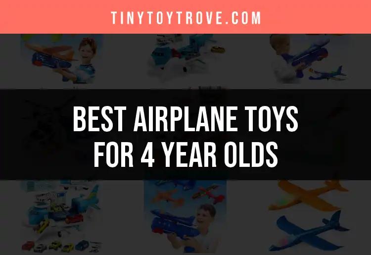 14 Top Airplane Toys for 4 Year Olds to Soar Into Fun