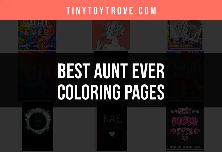 Top 10 Aunt Ever Coloring Pages for Creative Fun