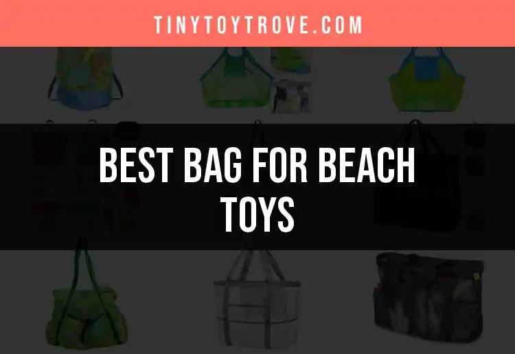 12 Best Bags for Beach Toys to Keep Fun Organized