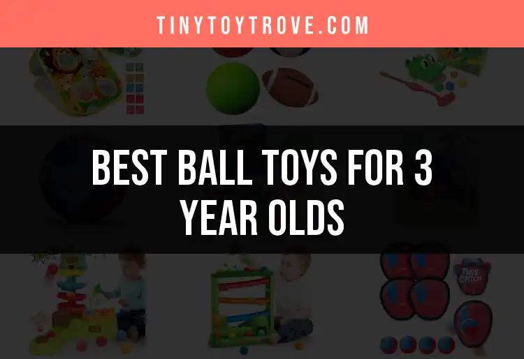 14 Best Ball Toys for 3 Year Olds to Spark Joy