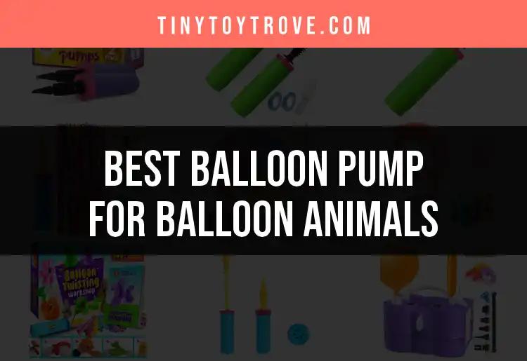 11 Best Balloon Pumps for Fun Balloon Animals