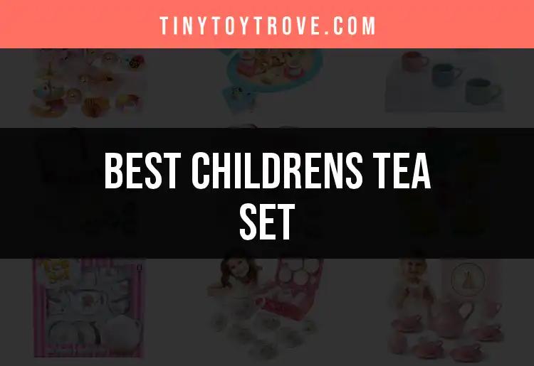 10 Delightful Children's Tea Sets for Magical Playtime