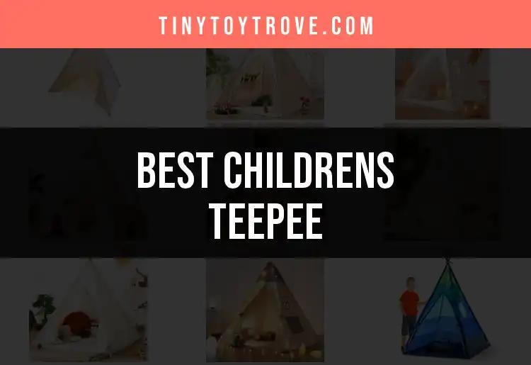 Top 10 Childrens Teepees for Imaginative Play
