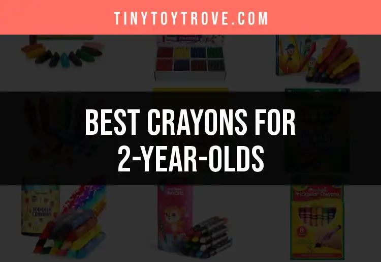 11 Colorful Crayons for 2-Year-Olds That Spark Joy