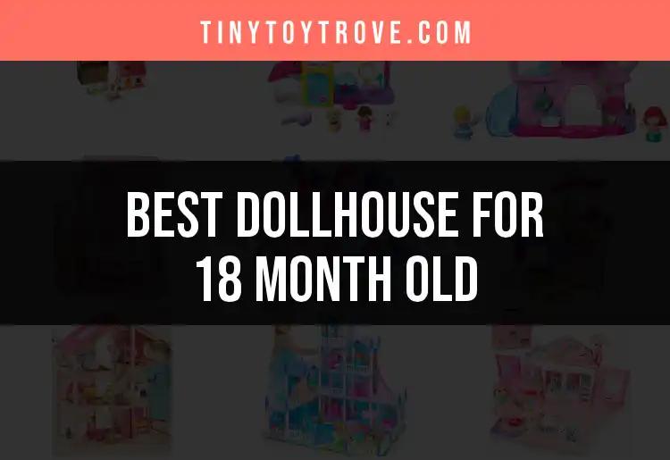 13 Dollhouses for 18 Month Olds to Spark Imagination