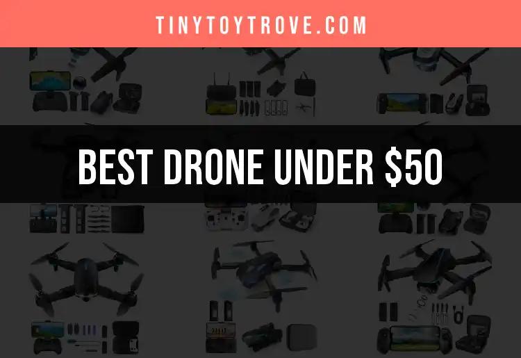 17 Fun Drones Under $50 for Budget-Friendly Adventurers