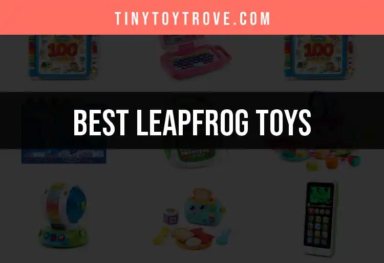 Top 16 Leapfrog Toys for Engaging Learning Fun