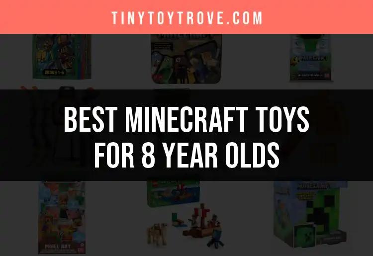 13 Must-Have Minecraft Toys for 8 Year Olds