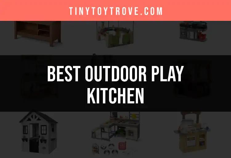 13 Best Outdoor Play Kitchens for Endless Fun