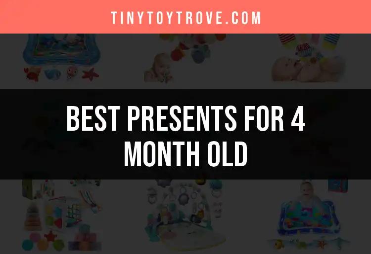 15 Delightful Presents for 4 Month Olds You’ll Love