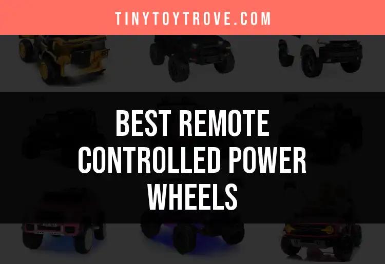 17 Best Remote Controlled Power Wheels for Endless Fun