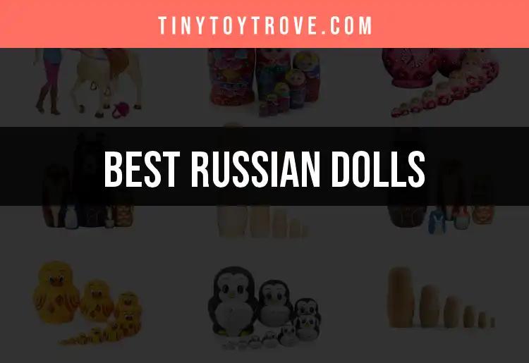 10 Enchanting Russian Dolls for Every Collector