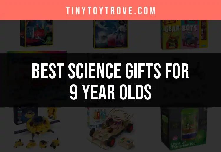 16 Amazing Science Gifts for 9 Year Olds You Need to See