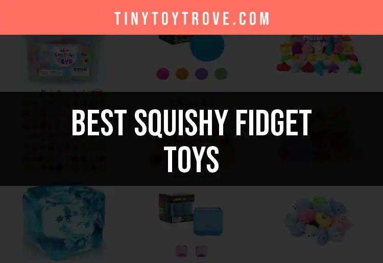 14 Top Squishy Fidget Toys for Stress Relief