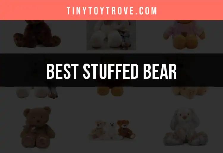 12 Delightful Stuffed Bears You Can't Resist