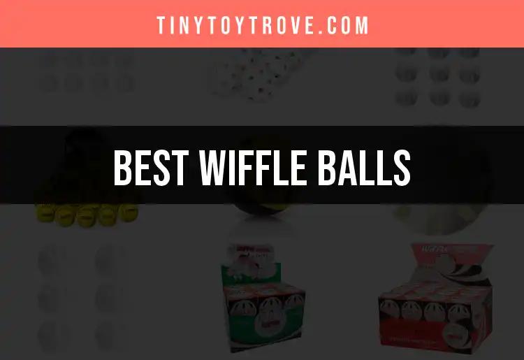 Top 10 Wiffle Balls for Fun-Filled Playtime