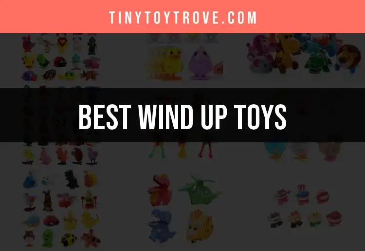Top 10 Wind Up Toys That Spark Joy and Fun