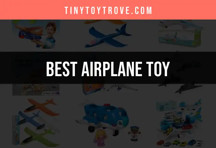 13 Best Airplane Toys for Little Aviators