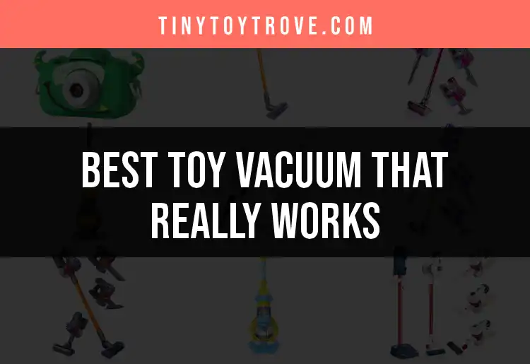 11 Toy Vacuums That Really Work for Effortless Playtime featured